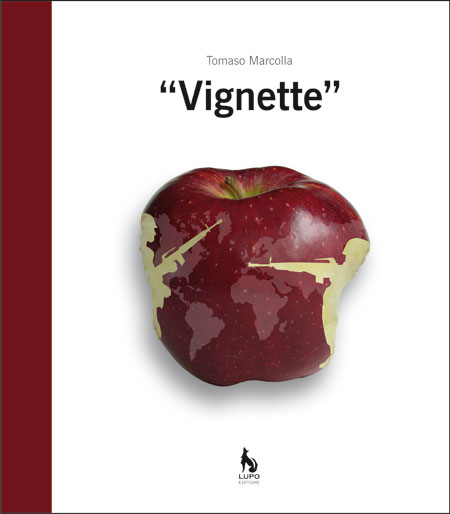"Vignette" - Tomaso Marcolla. Lupo Editore, 2009